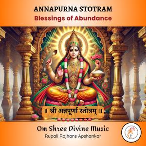 Annapurna Stotram | श्री अन्नपूर्णा स्तोत्रम् | Annapoorna Ashtakam