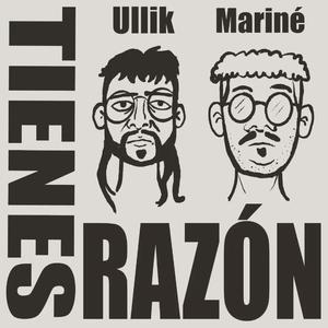 Tienes Razón (feat. Mariné)