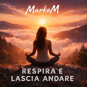 Respira e lascia andare