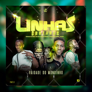 Vaidade do Mundinho - Linhas Cruzadas, Pt. 2