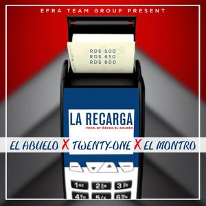 La Recarga (feat. El Abuelo & El Montro)