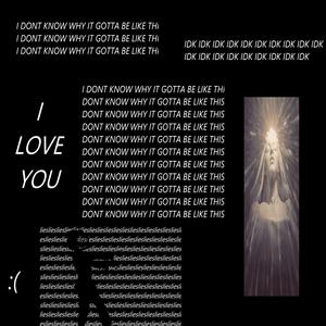 i don't know why it gotta be like this