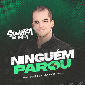 Ninguém Parou (Pagode Gamer)
