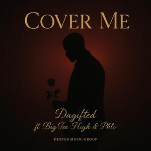 Cover Me (feat. BIGPHLO) [with BIGPHLO]