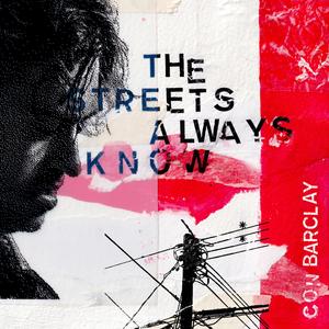 The Streets Always Know