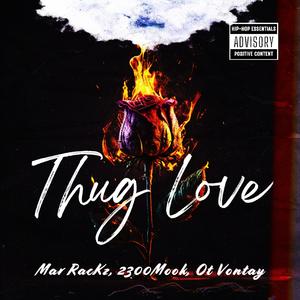 Thug Love (feat. Mar Rackz & OT Vontay)