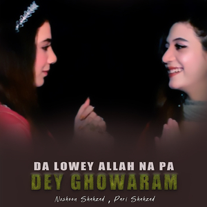 Da Lowey Allah Na Pa De Ghowaram (New)