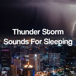 Thunderstorm Sounds For Sleep