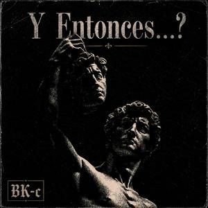 Y Entonces...?