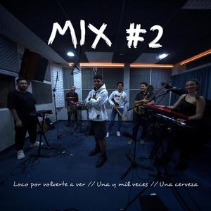 Loco por volverte a ver / Una y mil veces / Una cerveza