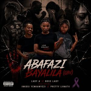 Abafazi bayalila (feat. Afikile Bekilanga, Inkosi yenkanyezi, Bosslady & Pretty Liinatii)