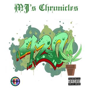 MJ Chronicles 420 (feat. TOTE$,SP Flacko,Don Fablé,Alex Grand & Lalisimo Prime)