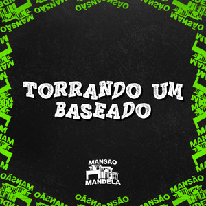 Torrando um Baseado