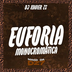 Euforia Monocromática