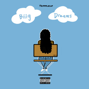 Biiig Dreams