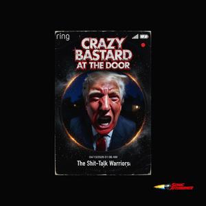 Crazy Bastard At The Door