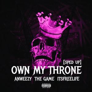 Own My Throne (Sped Up)