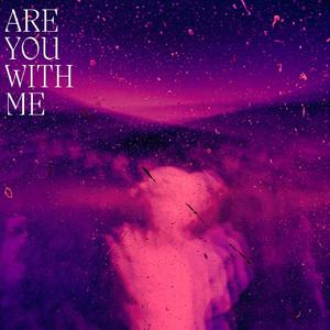 Are You with Me
