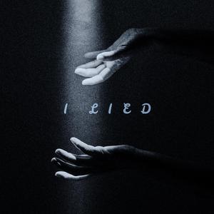 I Lied