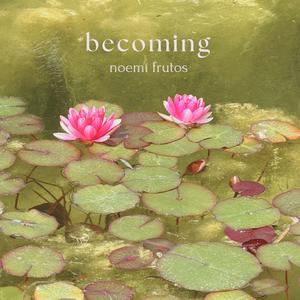 Becoming (Felt Piano Version)