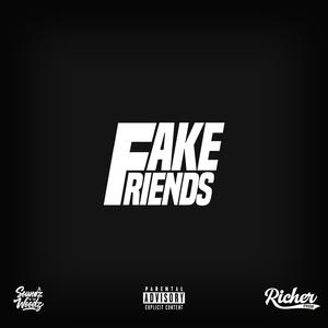 Fake Friends (feat. Rich P Evolon)