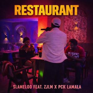 RESTAURANT (feat. ZJLM & PCK LAMALA)