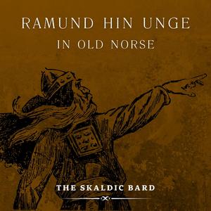 Ramund Hin Unge (Old Norse)