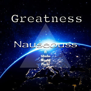 Greatness (feat. Shubs World Party)
