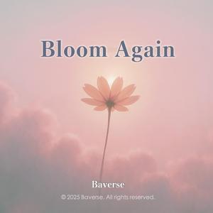 Bloom Again (Luminous Ver.)