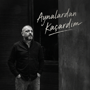 Aynalardan Kaçardım