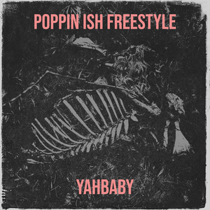 Poppin Ish Freestyle