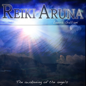 Reiki Aruna: The Awakening of the Angels