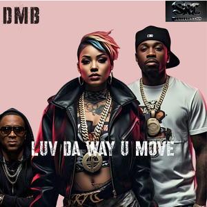 DMB - Luv Da Way U Move (album)
