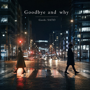Goodbye and why (Original2026) [Remix2026]
