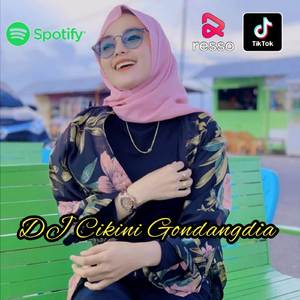 DJ CIKINI KE GONDANGDIA