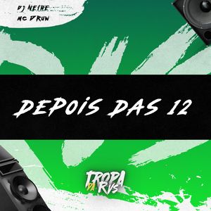 Depois das 12