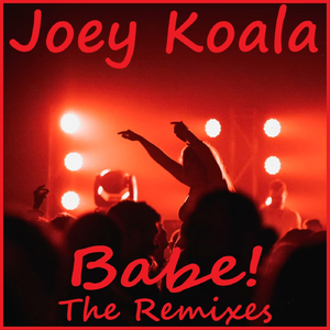 Babe! (Lucy Lastik Club Mix)