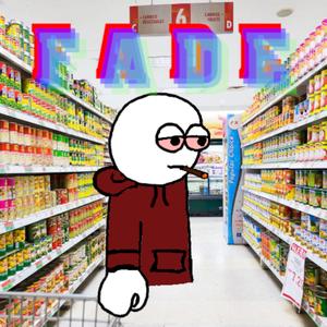 F A D E (Instrumental)