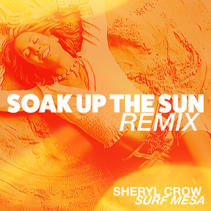 Soak Up The Sun (Surf Mesa Remix)