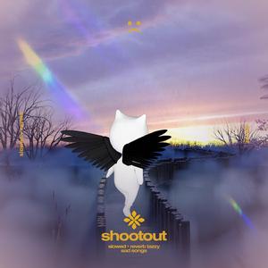 shootout (slowed + reverb version)