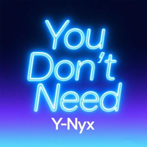 You Don't Need