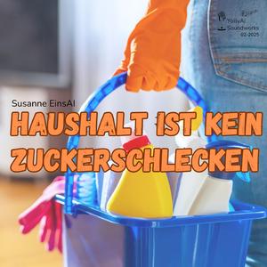 Haushalt ist kein Zuckerschlecken