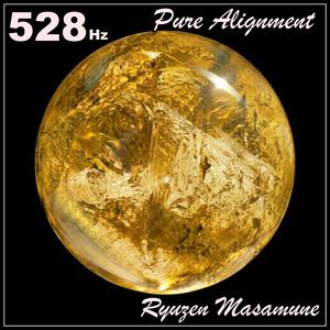 528 Hz Pure Alignment