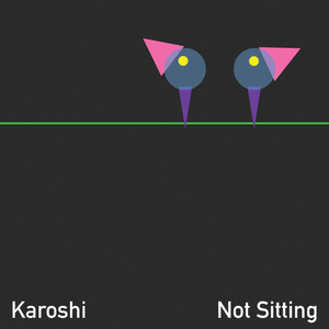 Not Sitting (Karoshi Remix)