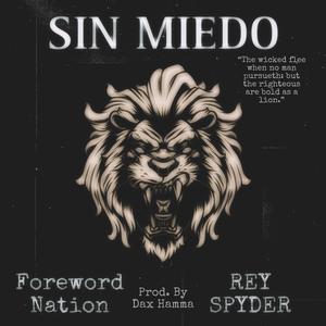 Sin Miedo (feat. Rey Spyder & Dax Hamma)
