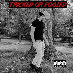 Tricked or Fooled