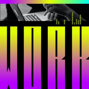 Work (feat. Grapesoda Henderson)