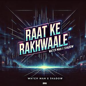 Raat Ke Rakhwaale (feat. Safar Zaroon & Shadow)