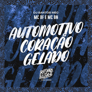 Automotivo Coração Gelado