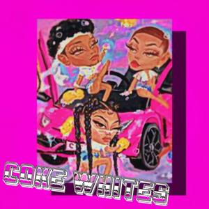 COKE WH!TES (feat. juju anden & Xaeyuh)